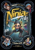 Far Out Fairy Tales (A Graphic Novel) : Ninja Rella