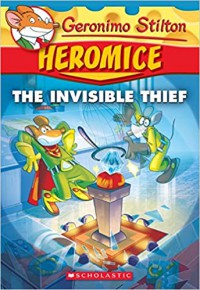 Geronimo Stilton Heromice (05) : The Invisible Thief