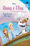 Disney : Anna & Elsa 3. Sambutan Hangat (Persaudaraan Adalah Kekuatan Ajaib Terdasyat)