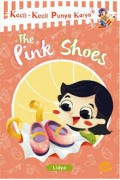 Kecil - Kecil Punya Karya : The Pink Shoes