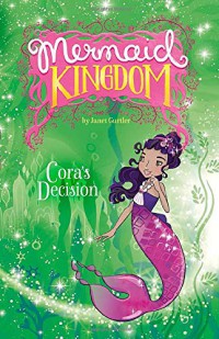 Mermaid Kingdom : Cora'S Decision