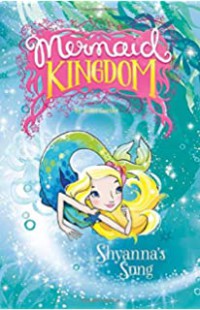 Mermaid Kingdom : Shyanna'S Song