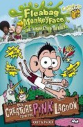 Fleabag Monkeyface 3 : The Creature From The Pink Lagoon