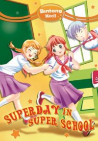 Bintang Kecil : Superdays In Superschool