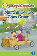 Martha Speaks : Martha Go, Go, Goes Green!