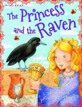 Miles Kelly : The Princess And The Raven