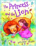 Miles Kelly : The Princess And The Lion