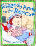 Raggedy Andy To The Rescue And Other Toy Stories