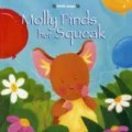 Little Steps : Molly Finds Her Squeak