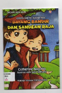 Cerita Rakyat Nusantara : Dayang Bandir dan Sandean Raja