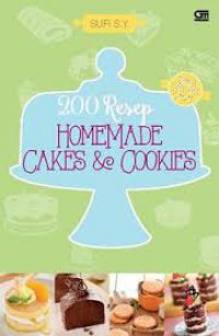 200 Resep Homemade Cakes and Cookies