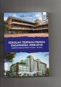 Sekolah terpadu pahoa dasawarsa 2008-2018: Penerus sekolah THHK jakarta- Pa Hoa