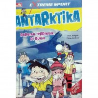 Extreme Sport : Antarktika - Daratan Terdingin Di Dunia