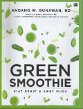 Green Smoothie : Kiat Sehat dan Awet Muda