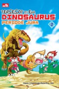 Tersesat Di Era Dinosaurus Periode Jura 2