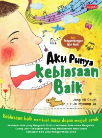 Seri Pengembangan Diri Anak : Aku Punya Kebiasaan Baik