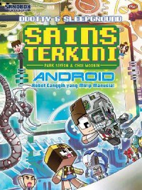 Ddotty & Sleepground : Sains Terkini ; Android Robot Canggih Yang Mirip Manusia