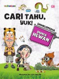 Cari Tahu, Yuk! : Ensiklopedia Dunia Hewan