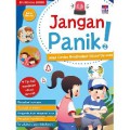 Jangan Panik! (Vol. 2) : Anak Cerdas Menghadapi Situasi Darurat