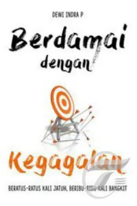 Berdamai Dengan Kegagalan : Beratus-Ratus Kali Jatuh, Beribu-Ribu Kali Bangkit