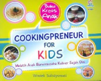 Cookingpreneur For Kids : Melatih Anak Berwirausaha Kuliner Sejak Dini