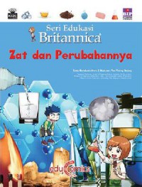 Seri Edukasi Britannica : Zat Dan Perubahannya