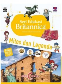 Seri Edukasi Britannica : Mitos Dan Legenda