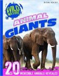 Wild Nature : Animal Giants