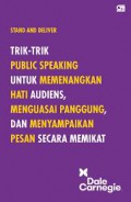 Stand and Deliver : Trik-Trik Public Speaking Untuk Memenangkan Hati Audiens, Menguasai Panggung, dan Menyampaikan Pesan Secara Memikat