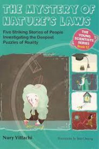 The Young Scientists Series for 6-12 Years Old (Book 12) : The Mystery Of Nature's Laws