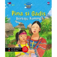 Seri Dongeng Populer Dunia : Pina Si Gadis Berbaju Kuning (Filipina)