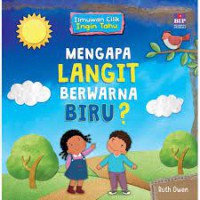 Ilmuan Cilik Ingin Tahu : Mengapa Langit Berwarna Biru?