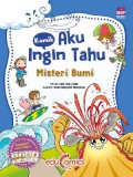 Komik Aku Ingin Tahu : Misteri Bumi