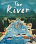 The River An Epic Journey To The Sea