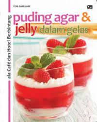 Puding Agar dan Jelly Dalam Gelas Ala Caf? dan Hotel Berbintang