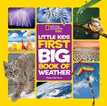 National Geographic Kids : Little Kids First Big Book of Weather