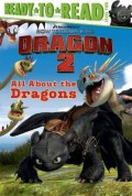 Ready To Read Level Two : Dreamworks How To Train Your Dragon 2 - All About The Dragons