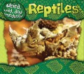 Weird, Wild and Wonderful : Reptiles
