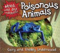 Weird, Wild and Wonderful Set 2 : Poisonous Animals