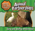 Weird, Wild and Wonderful Set 2 : Animal Partnerships
