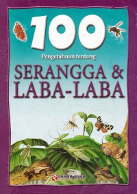 100 Pengetahuan Tentang Serangga & Laba-Laba