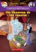 Geronimo Stilton Creepella Von Cacklefur 8 : The Phantom Of The Theater