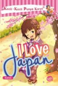Kecil - Kecil Punya Karya : I Love Japan