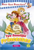Kecil - Kecil Punya Karya : Two Beautiful Princesses