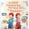 Aku Anak Pemberani, Percaya Diri, dan Mandiri