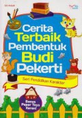 Cerita Terbaik Pembentuk Budi Pekerti (Seri Pendidikan Karakter)
