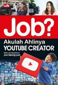 Job? : Akulah Ahlinya Youtube Creator