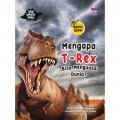 Seri Smart Dino: Mengapa T-Rex Bisa Menguasai Dunia?