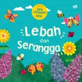 Aku Senang Ada: Lebah Dan Serangga