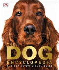 The Dog Encyclopedia (The Definitive Visual Guide)